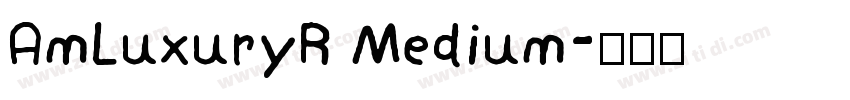 AmLuxuryR Medium字体转换